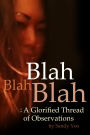Blah, Blah, Blah: A Glorified Thread of Observations