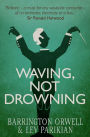 Waving, Not Drowning