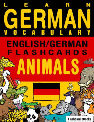 Title: Learn German Vocabulary: English/German Flashcards - Animals, Author: Flashcard Ebooks