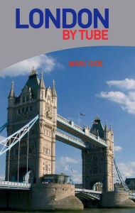 Title: London by Tube, Author: Mark Igoe