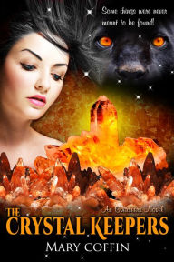 Title: The Crystal Keepers, An Overseers Novel, Author: Mary Coffin