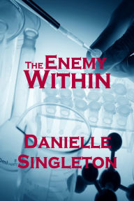 Title: The Enemy Within, Author: Danielle Singleton