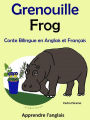 Conte Bilingue en Français et Anglais: Grenouille - Frog