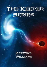 Title: The Keeper Series, Author: Kristine Williams