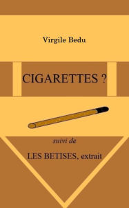 Title: Cigarettes ?, Author: Bedu Virgile