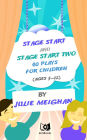 Stage Start And Stage Start 2 40 Plays For Children