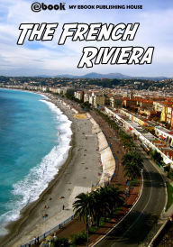 Title: The French Riviera, Author: My Ebook Publishing House