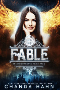 Title: Fable (An Unfortunate Fairy Tale Series #3), Author: Chanda Hahn