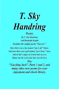 Title: T. Sky Handring Poetry (Poems By Randolph Knight and T. Sky Handring, #4), Author: Randolph