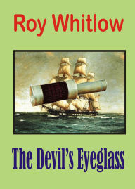 Title: The Devil's Eyeglass, Author: Roy Whitlow