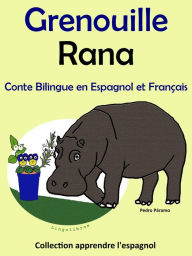 Title: Conte Bilingue en Espagnol et Français: Grenouille - Rana. Collection apprendre l'espagnol., Author: Pedro Paramo