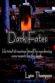 Title: Dark Fates, Author: Lynn Thompson