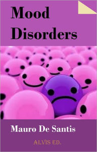 Title: Mood Disorders, Author: Mauro De Santis