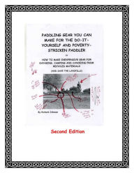 Title: Paddling Gear You Can Make For The Do-It-Yourself And Poverty-Strricken Paddler, Author: Richard Johnson