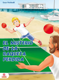 Title: El misterio de la raqueta perdida: Ping-Pong, Author: Enzo Pettinelli