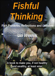 Title: Fishful Thinking, Author: Uri Wernik