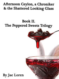 Title: The Peppered Sweets Trilogy, Author: Jae Loren