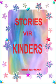 Title: Stories vir Kinders, Author: Riana Pope