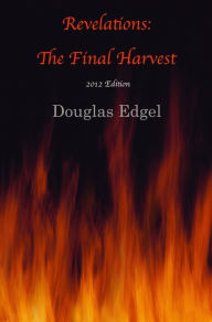 Title: Revelations: The Final Harvest, Author: douglas edgel