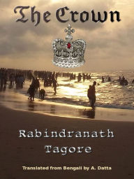 Title: The Crown, Author: Rabindranath Tagore