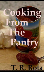 Title: Cooking From The Pantry, Author: Thomas Rota