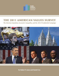 Title: The 2011 American Values Survey: The Mormon Question, Economic Inequality, and the 2012 Presidential Campaign, Author: Robert P. Jones