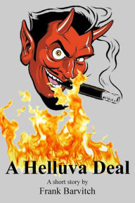 Title: A Helluva Deal, Author: Frank Barvitch