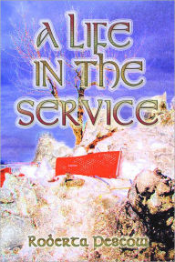 Title: A Life in the Service, Author: Roberta Pescow