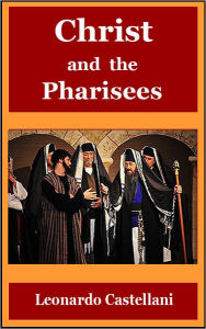 Title: Christ and the Pharisees, Author: Leonardo Castellani