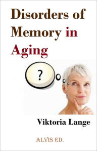 Title: Disorders of Memory in Aging, Author: Viktoria Lange