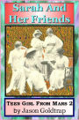 Teen Girl From Mars 2: Sarah And Her Friends