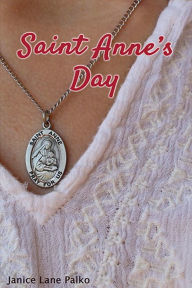 Title: St. Anne's Day, Author: Janice Lane Palko