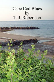 Title: Cape Cod Blues, Author: T. J. Robertson