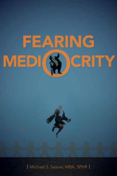 Fearing Mediocrity