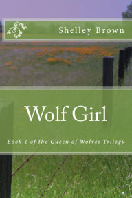 Title: Wolf Girl, Author: Shelley Brown