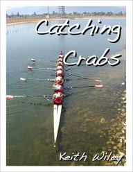 Title: Catching Crabs, Author: Keith Wiley