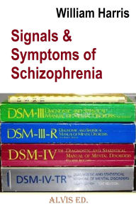 Title: Signal & Symptoms of Schizophrenia, Author: William Harris