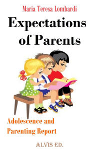 Title: Expectations of Parents - Adolescence and Parenting Report, Author: Maria Teresa Lombardi