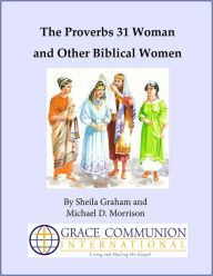 Title: The Proverbs 31 Woman and Other Biblical Women, Author: Sheila Graham