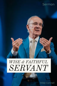 Title: Wise & Faithful Servant, Author: Mike Connell