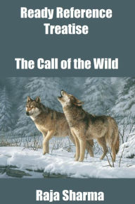 Title: Ready Reference Treatise: The Call of the Wild, Author: Raja Sharma