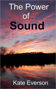 Title: The Power of Sound, Author: Kate Everson