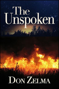 Title: The Unspoken, Author: Don Zelma