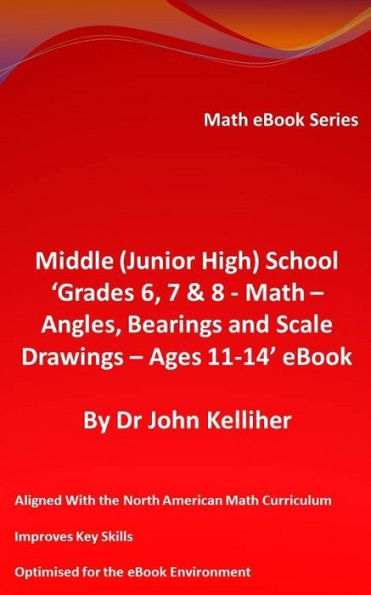 Middle (Junior High) School 'Grades 6, 7 & 8 - Math - Angles, Bearings and Scale Drawings -Ages 11-14' eBook