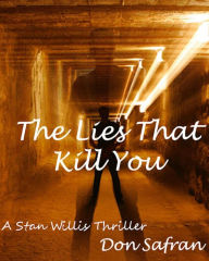 Title: The Lies That Kill You, Author: Don Safran