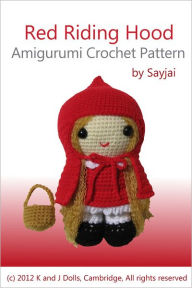 Title: Red Riding Hood Amigurumi Crochet Pattern, Author: Sayjai
