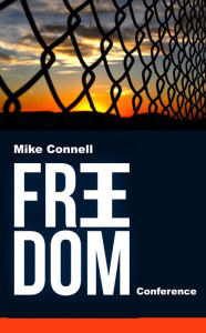 Title: Freedom Conference, Author: Mike Connell