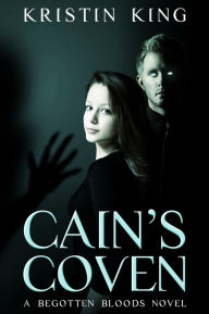 Title: Cain's Coven, Author: Kristin King