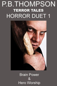 Title: Terror Tales: Horror Duet 1, Author: P.B. Thompson