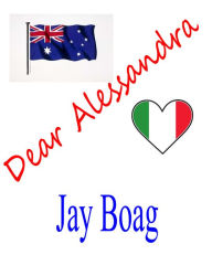 Title: Dear Alessandra............, Author: Jay Boag